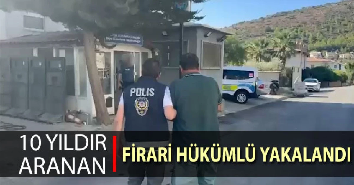 10 yıldır aranan firari h&uuml;k&uuml;ml&uuml; yakalandı
