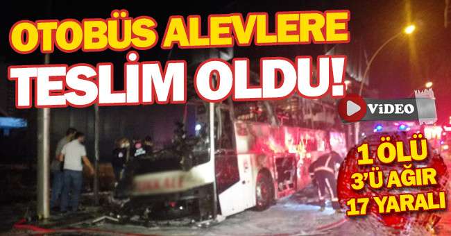 Aydınlatma direğine çarpan yolcu otobüsü yandı: 1 ölü, 3'ü ağır 17 yaralı