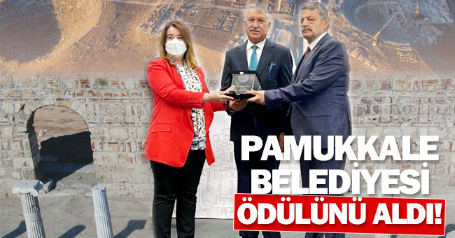 Pamukkale Belediyesi Ödülünü Aldı