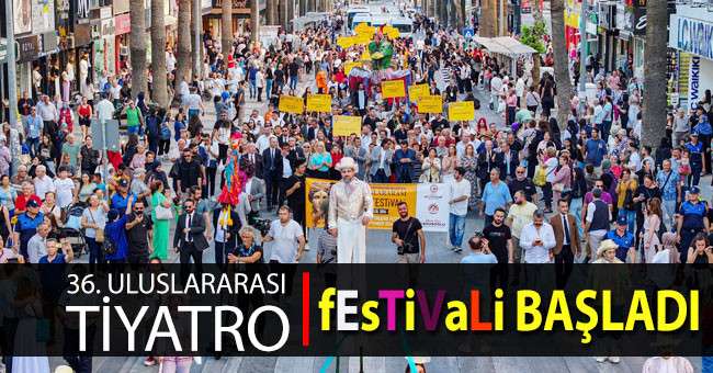 36. Uluslararası Tiyatro Festivali başladı