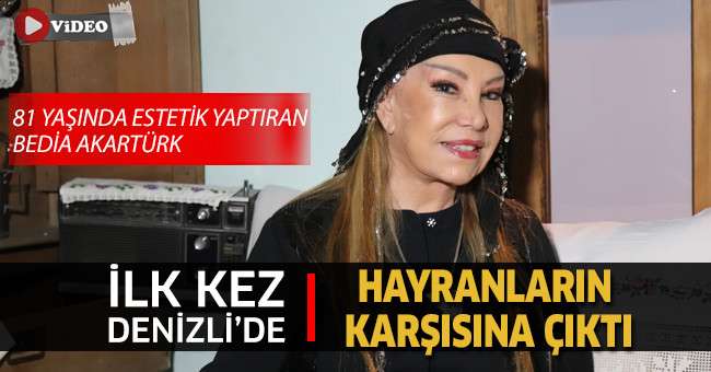 81 yaşında estetik yaptıran Bedia Akartürk, ilk kez hayranların karşısına çıktı