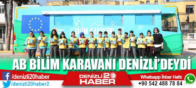 AB Bilim Karavanı Denizli’deydi