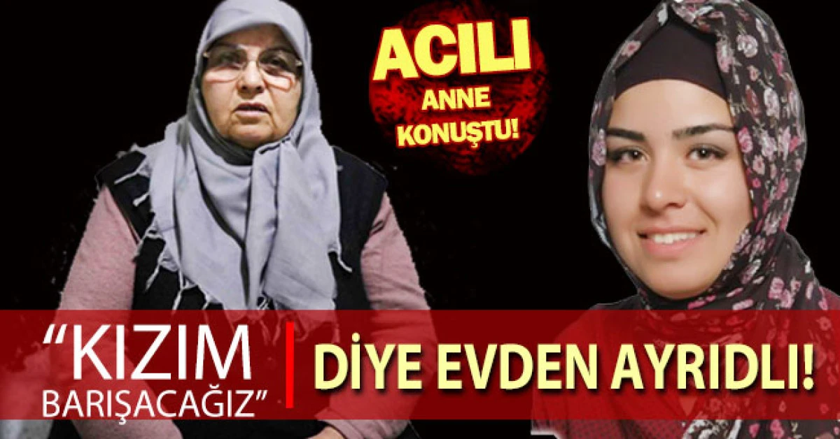 Acısı 10 yıldır dinmeyen anne: "Kızımı &rsquo;Barışacağız&rsquo; diyerek evden g&ouml;t&uuml;rd&uuml;"