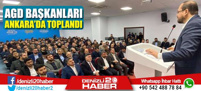 AGD Başkanları Ankara’da Toplandı 