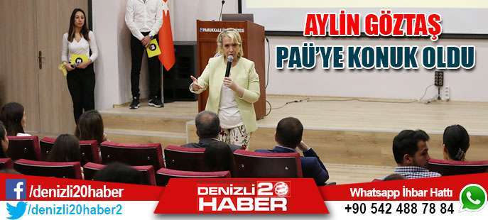 Prof. Dr. Aylin Göztaş PAÜ’ye Konuk Oldu
