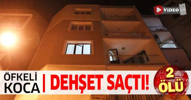 Ayrı yaşadığı eşi ve oğlunu öldürdü