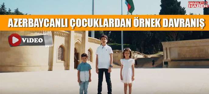 Azerbaycanlı çocuklardan örnek davranış