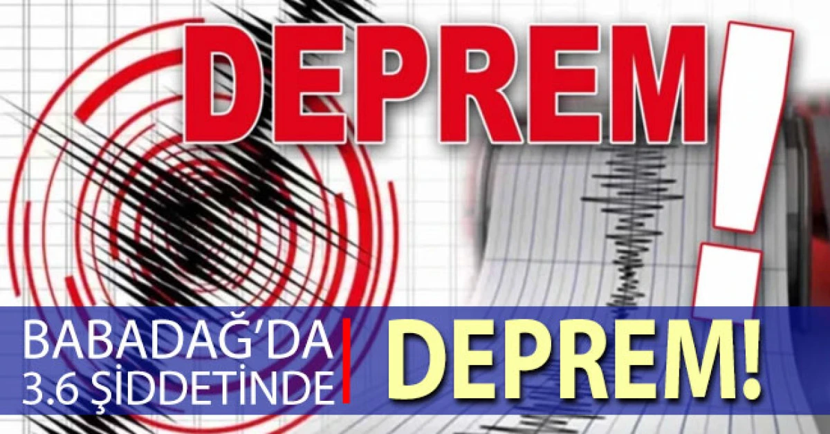 Babadağ&rsquo;da 3.6 b&uuml;y&uuml;kl&uuml;ğ&uuml;nde deprem meydana geldi