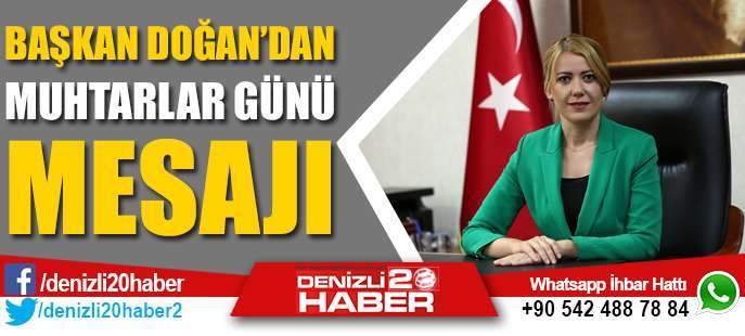 Başkan Doğan’dan Muhtarlar Günü Mesajı
