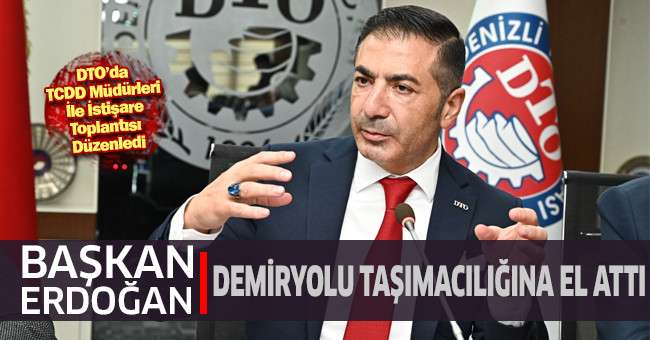 Başkan Erdoğan, Demiryolu Taşımacılığına El Attı