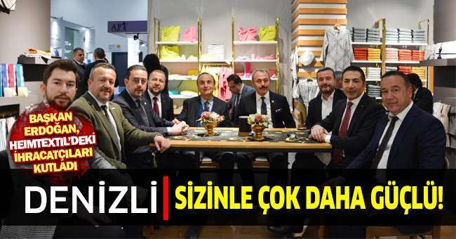 Başkan Erdoğan, “Denizli, Sizinle Çok Daha Güçlü!”