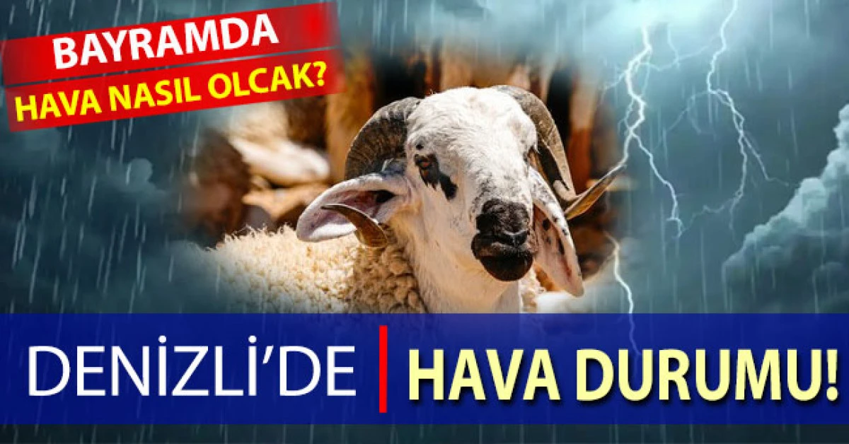 Bayramda Denizli'de hava nasıl olacak?
