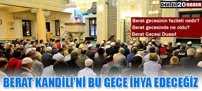 Berat gecesi bu gece ihya edilecek!