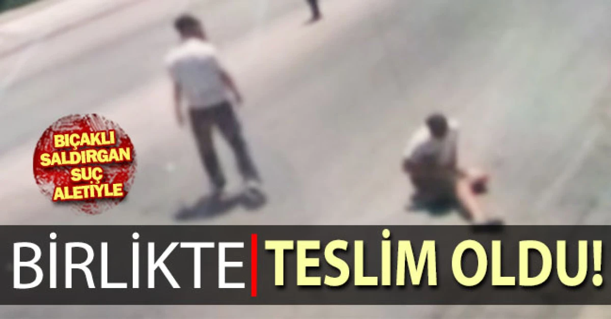 Bı&ccedil;aklı saldırgan su&ccedil; aletiyle birlikte teslim oldu