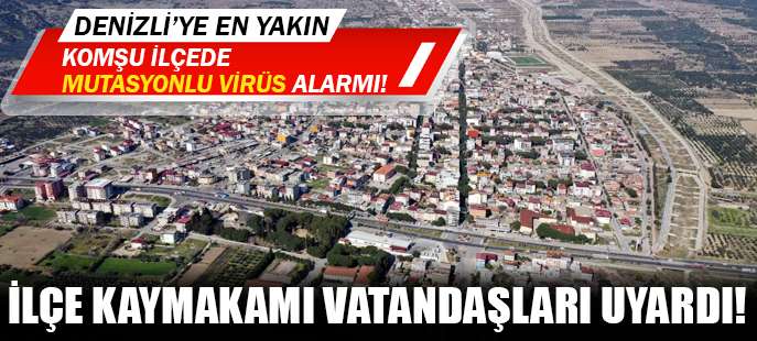 Kaymakam mutasyonlu virüse karşı vatandaşları uyardı