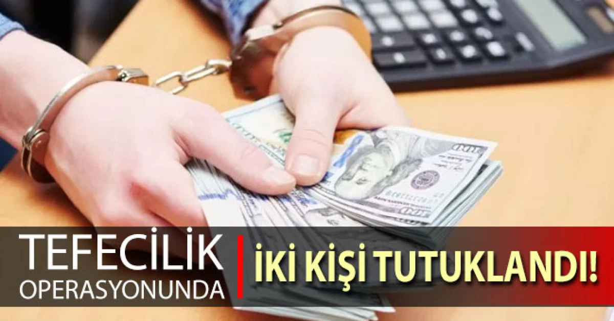 Buldan&rsquo;daki tefecilik operasyonunda 2 kişi tutuklandı