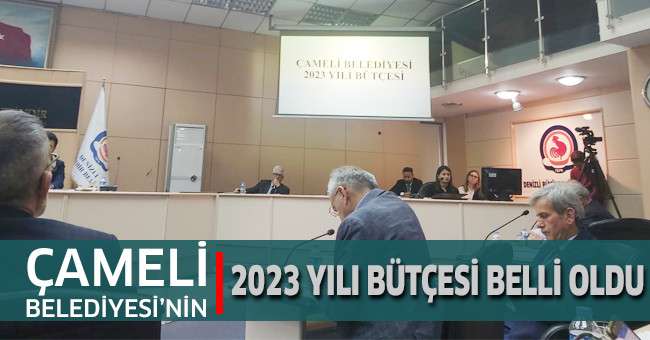 Çameli Belediyesi’nin 2023 yılı bütçesi 70 milyon lira 