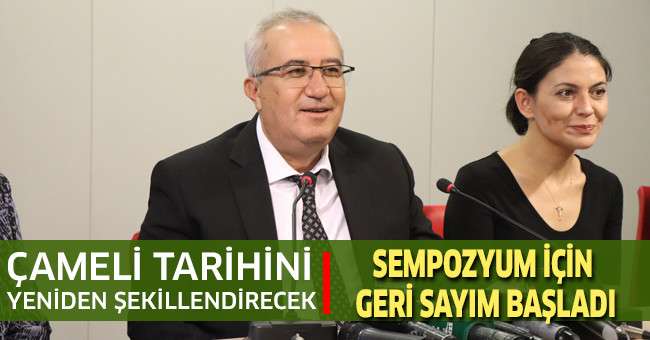 Çameli tarihini yeniden şekillendirecek sempozyum için geri sayım başladı