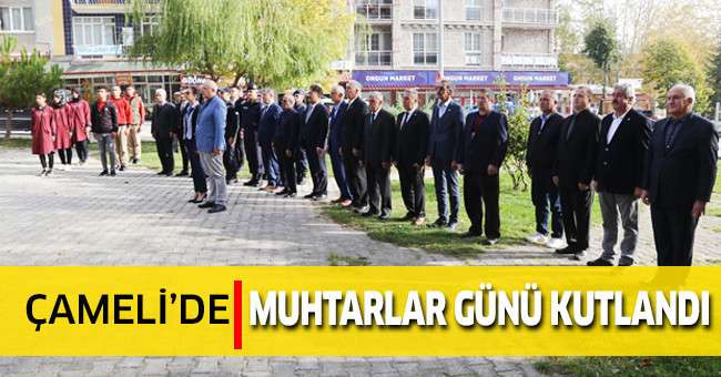 Çameli’de 19 Ekim Muhtarlar Günü kutlandı