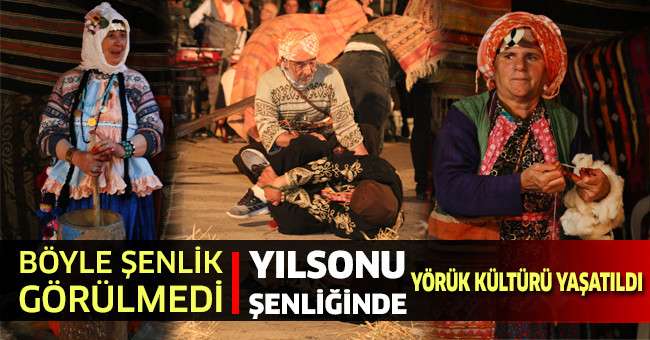 Çameli’de kurulan çadırlarda Yörük Kültürü yaşatıldı 