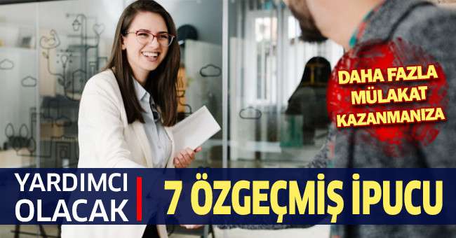 Daha Fazla Mülakat Kazanmanıza Yardımcı Olacak 7 Özgeçmiş İpucu