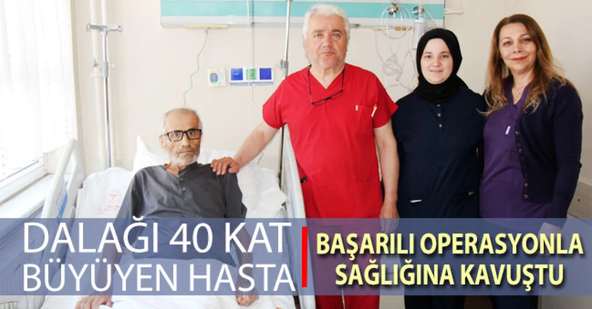 Dalağı 40 kat b&uuml;y&uuml;yen hasta başarılı operasyonla sağlığına kavuştu