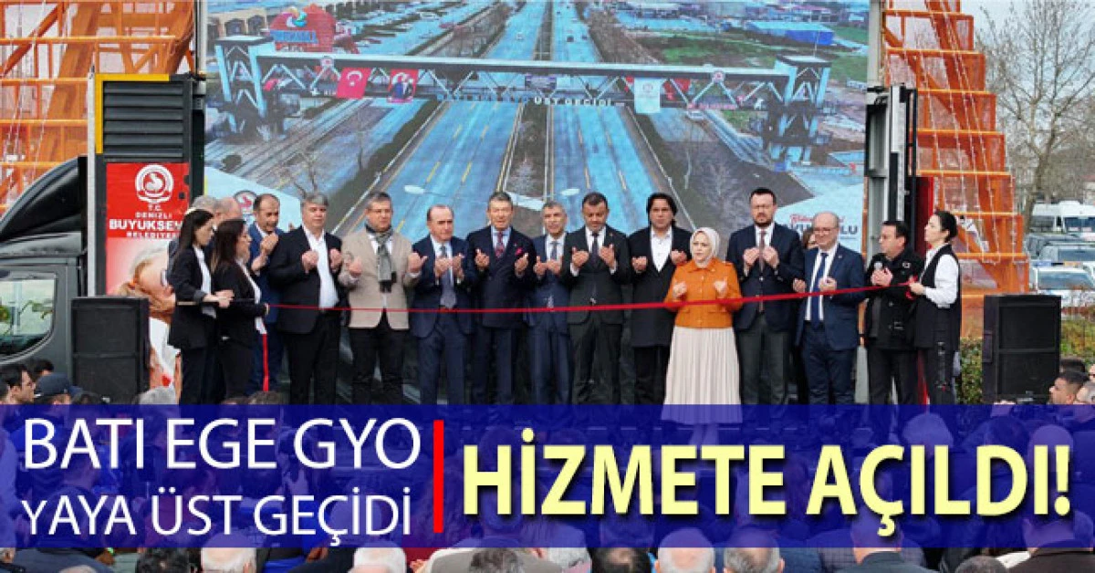 DBB Batı Ege GYO Yaya &Uuml;st Ge&ccedil;idi hizmete a&ccedil;ıldı