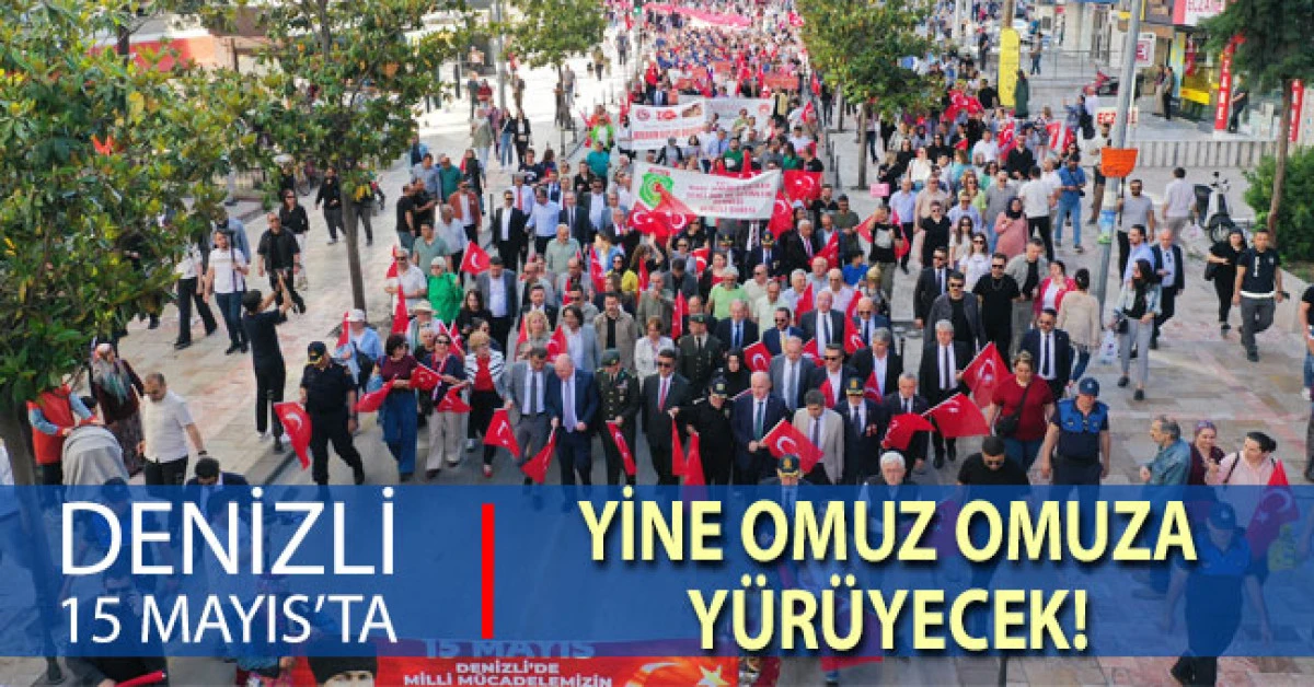 Denizli 15 Mayıs&rsquo;ta yine omuz omuza y&uuml;r&uuml;yecek