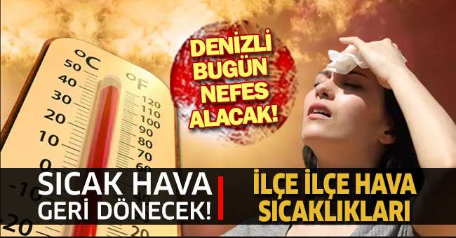 Denizli bugün nefes alacak!