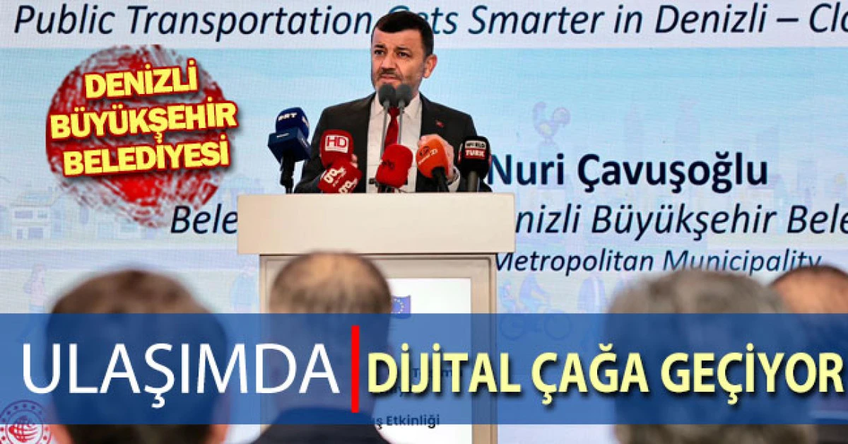 Denizli Büyükşehir Belediyesi ulaşımda dijital çağa geçiyor