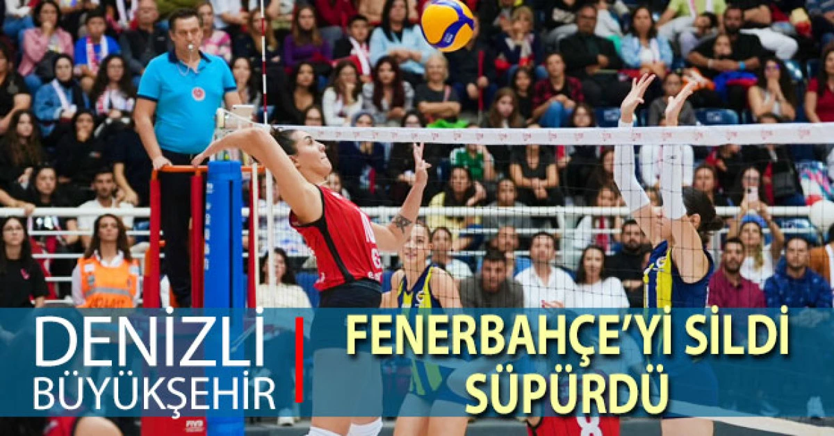 Denizli Büyükşehir, Fenerbahçe’yi sildi süpürdü