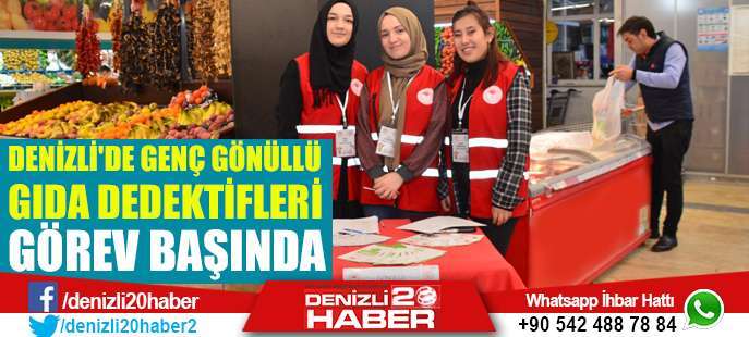 Denizli'de Genç Gönüllü Gıda Dedektifleri Görev Başında