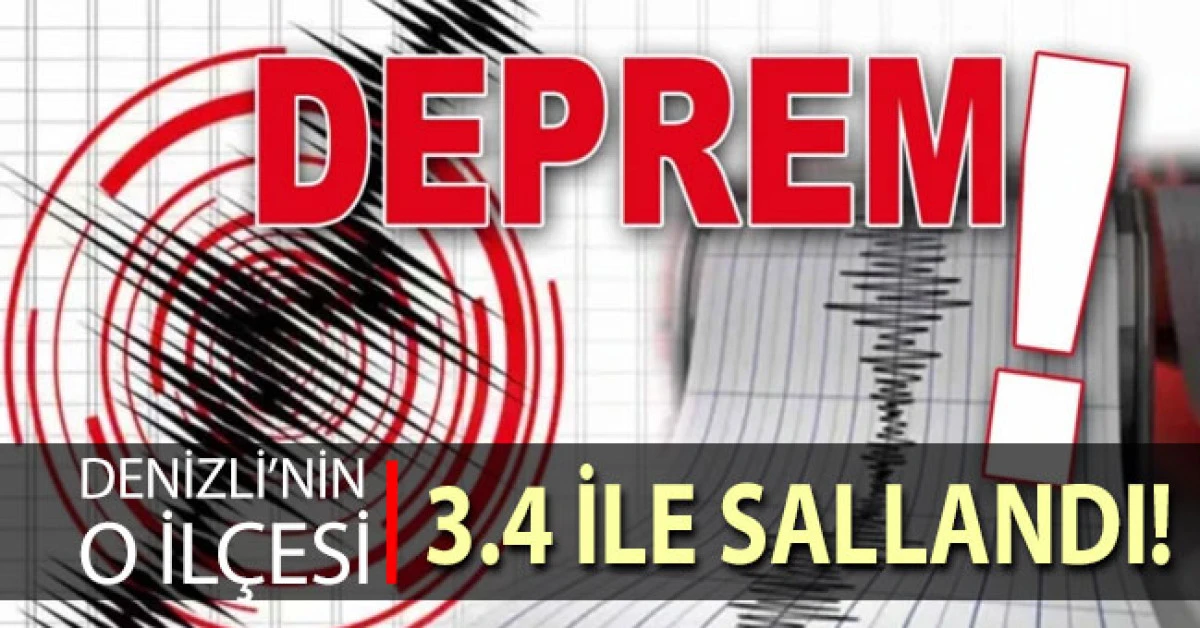 Denizli gece yarısı 3.4'lük depremle sallandı