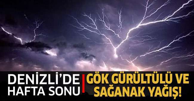 Denizli hafta sonu yağışlı olacak