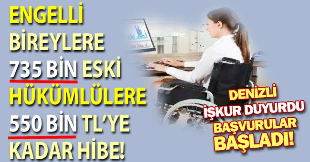 Denizli İş-Kur'da engelli ve eski h&uuml;k&uuml;ml&uuml; proje başvuruları başladı