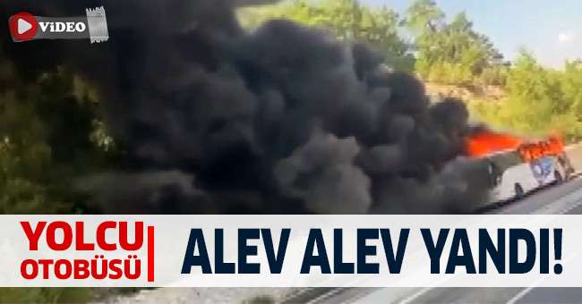 Denizli-Muğla Karayolunda yolcu otobüsü alev alev yandı