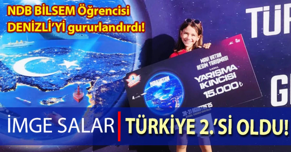 Denizli NDB BİLSEM Öğrencisi İmge Salar, Türkiye 2.’si oldu!