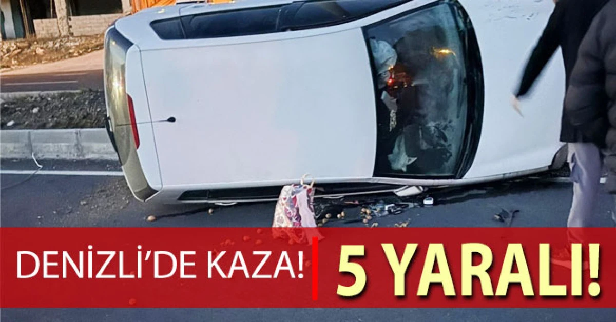 Denizli-Serinhisar karayolunda 2 ara&ccedil; takla attı; 5 yaralı