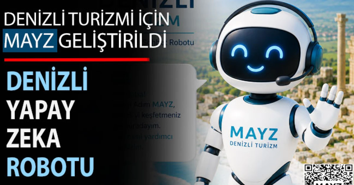 Denizli Turizm i&ccedil;in Mayz geliştirildi