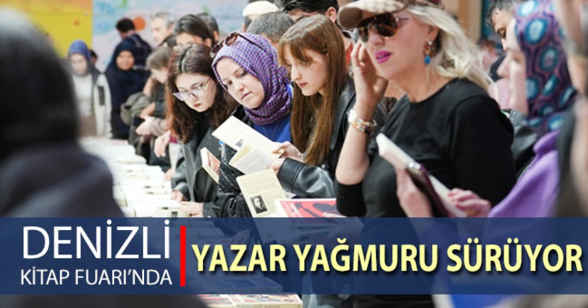 Denizli T&Uuml;YAP Kitap Fuarı&rsquo;nda yazar yağmuru s&uuml;r&uuml;yor