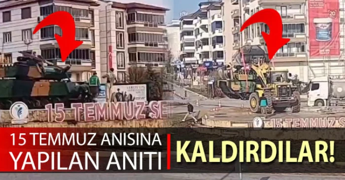 Denizli'de 15 Temmuz ansına yapılan anıtı meydandan kaldırdılar!
