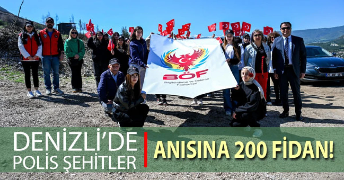 Denizli&rsquo;de 28 şehit polis anısına 200 fidan toprakla buluştu