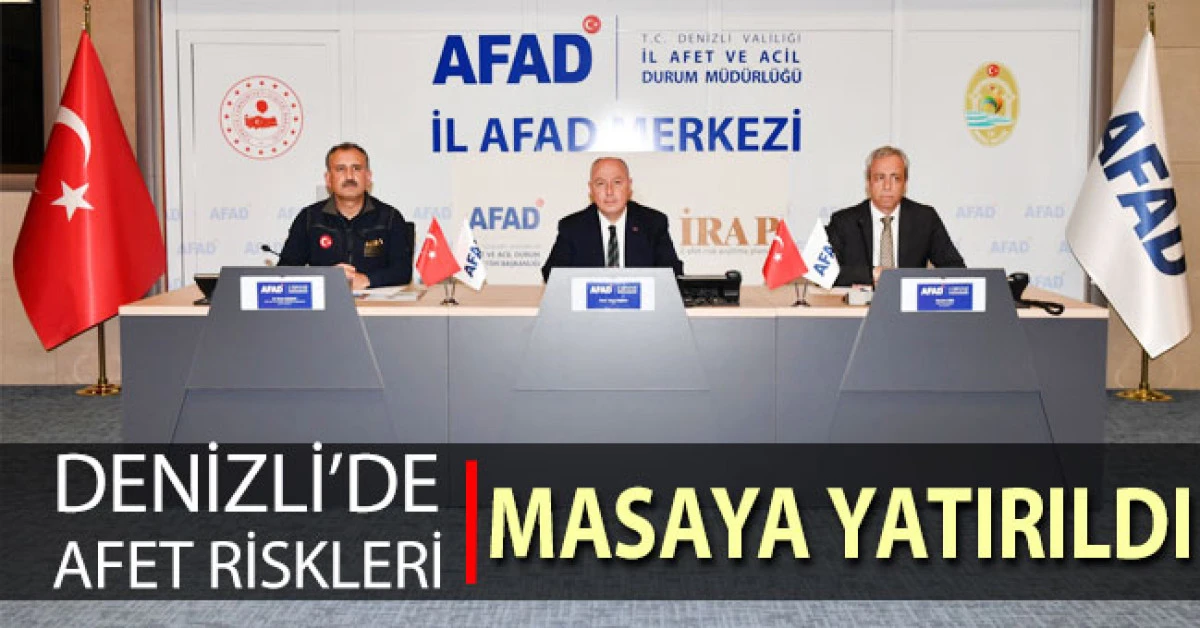 Denizli’de afet risklerini azaltmaya yönelik atılacak adımlar masaya yatırıldı