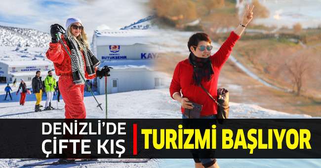 Denizli’de çifte kış turizmi başlıyor