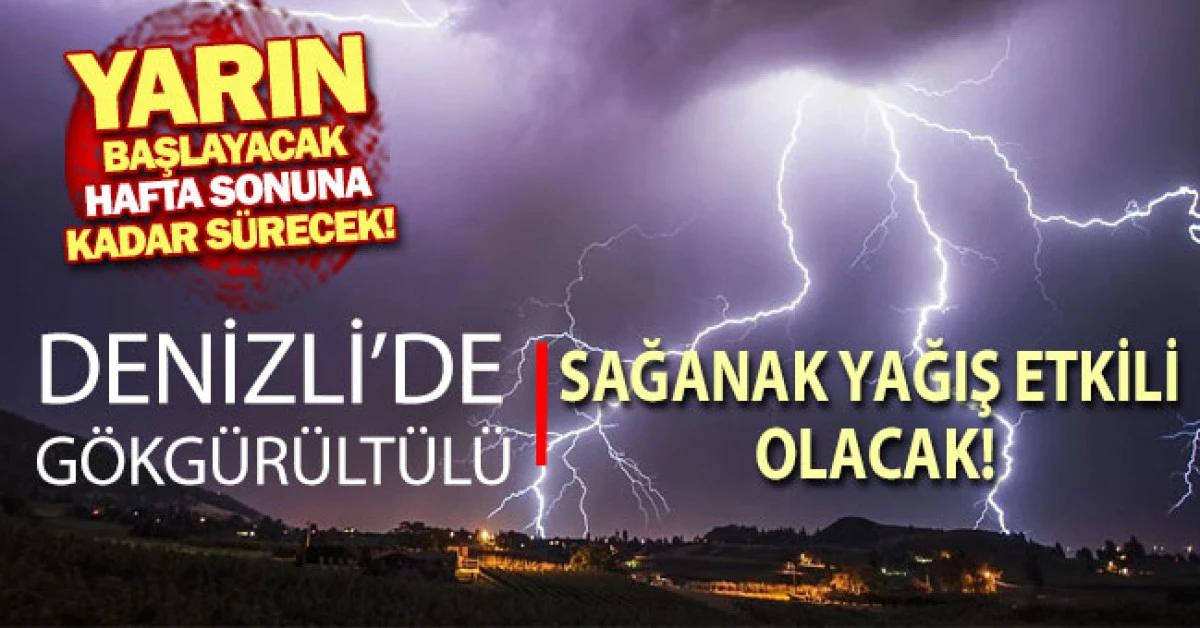 Denizli'de g&ouml;kg&uuml;r&uuml;lt&uuml;l&uuml; sağanak yağış