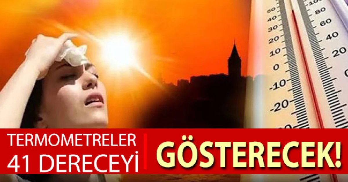 Denizli'de hava sıcaklığı 41 dereceyi g&ouml;recek