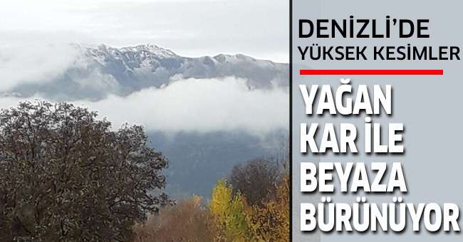 Denizli'de Karkın Dağı’da beyaza büründü