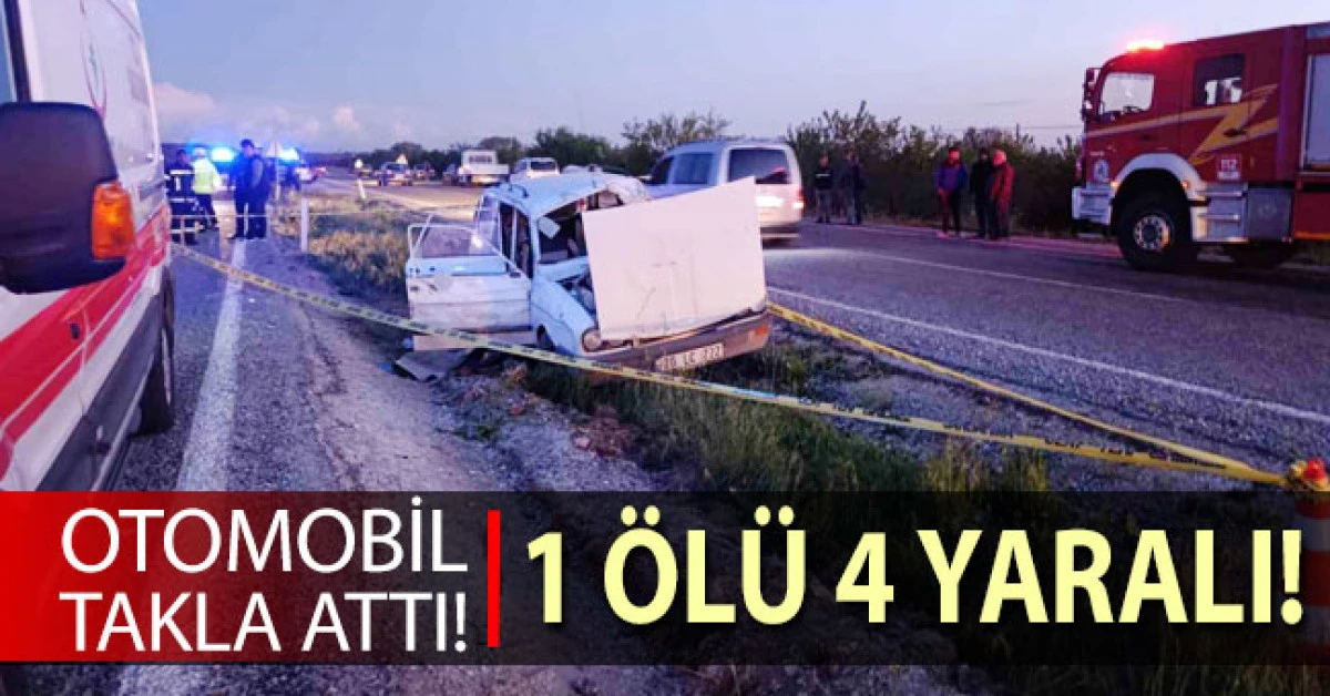 Denizli&rsquo;de otomobil takla attı: 1 &ouml;l&uuml;, 4 yaralı