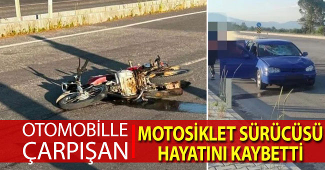 Denizli'de otomobille çarpışan motosiklet sürücüsü hayatını kaybetti