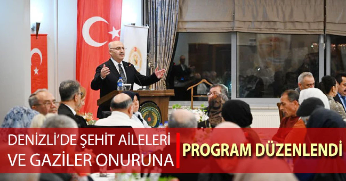 Denizli&rsquo;de şehit aileleri ve gaziler onuruna program d&uuml;zenlendi